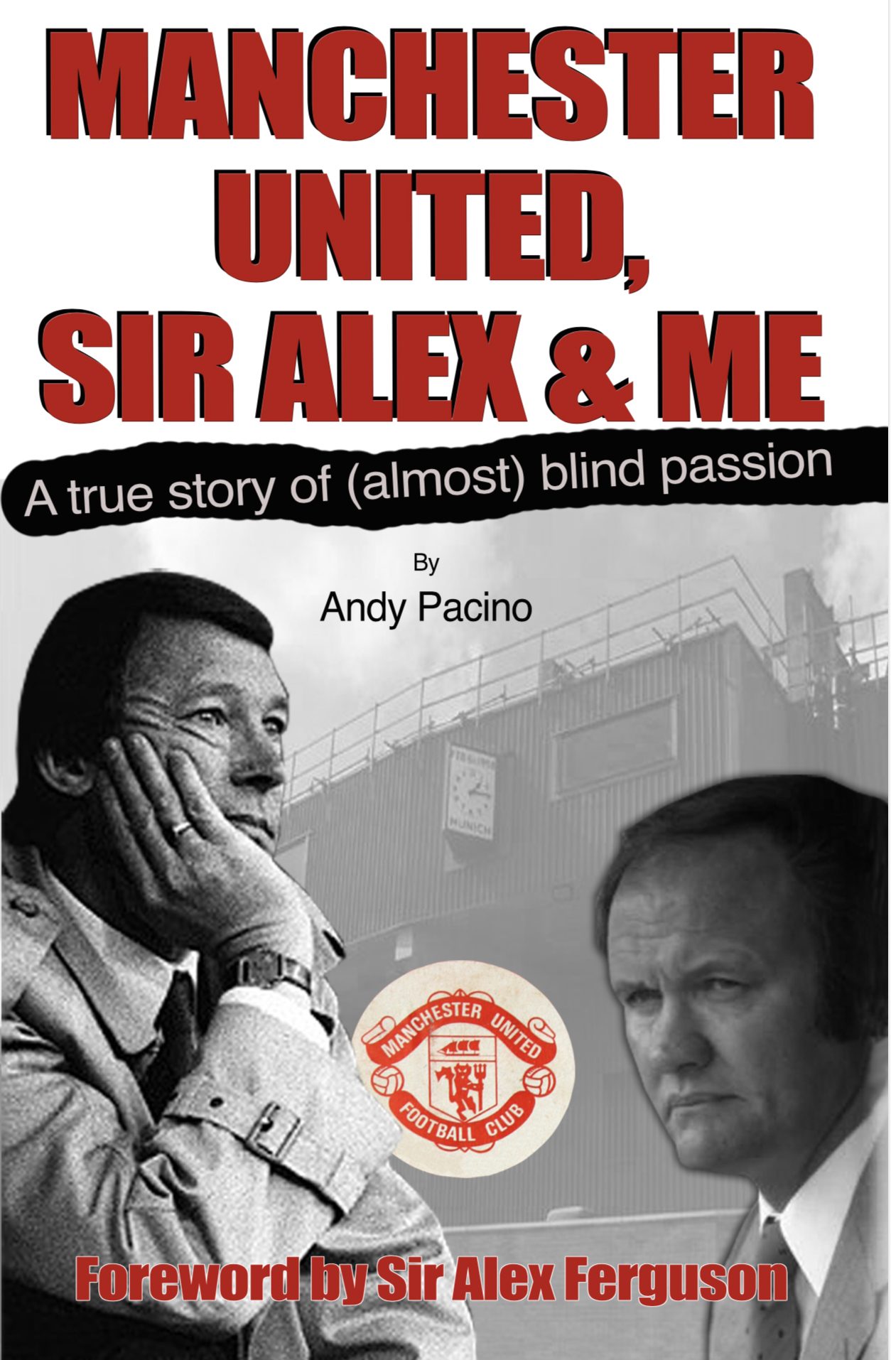Manchester United, Sir Alex and Me recounts Andy Pacino's lifetime of following the most famour football club in the world. Includes a foreword from Sir Alex Ferguson.