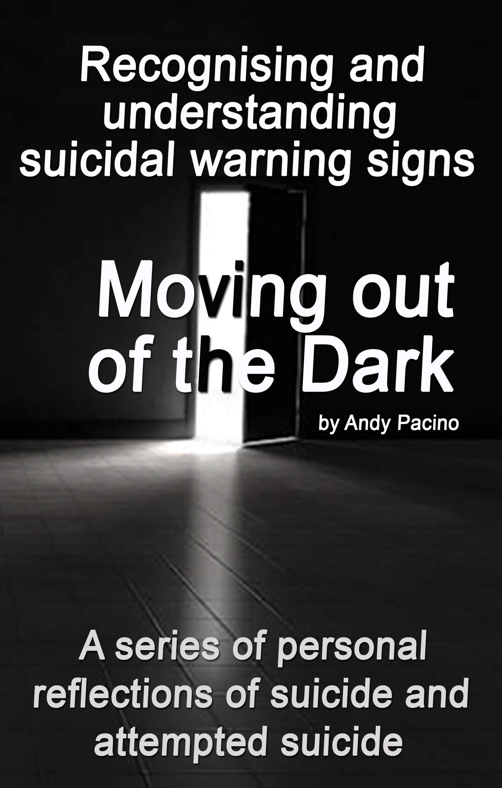 Moving Out of the Dark, a critical look into recognising and dealing with the warning signs of suicide.